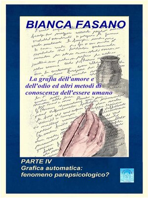 cover image of La grafia dell'amore e dell'odio ed altri metodi di conoscenza dell'essere umano